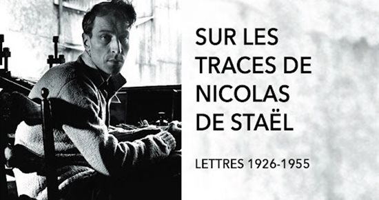 Nicolas de Staël lettres de voyages.